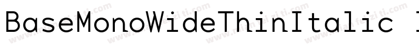 BaseMonoWideThinItalic Italic字体转换
